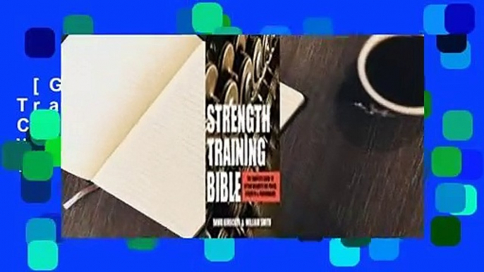 [GIFT IDEAS] Strength Training Bible: The Complete Guide to Lifting Weights for Power, Strength &