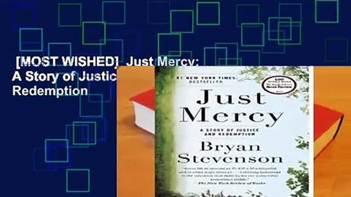 [MOST WISHED]  Just Mercy: A Story of Justice and Redemption