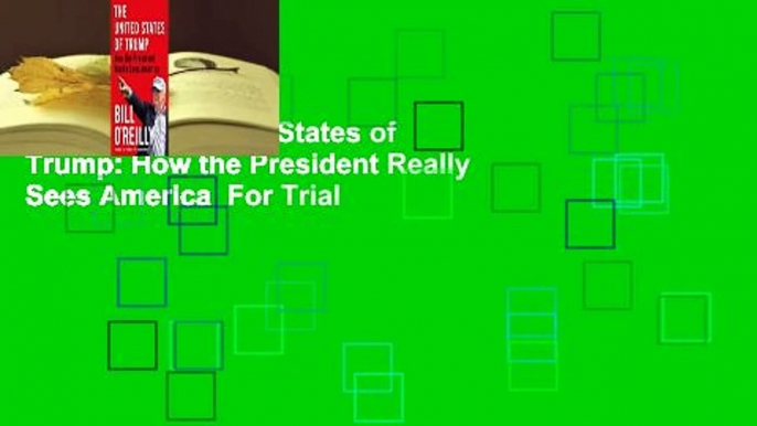 Online The United States of Trump: How the President Really Sees America  For Trial
