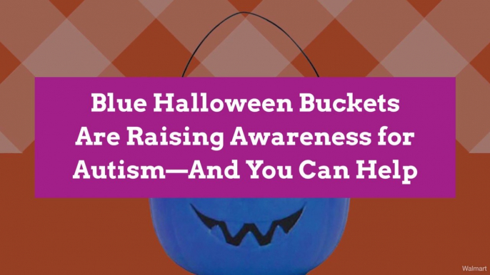 Blue Halloween Buckets Are Raising Awareness for Autism—And You Can Help