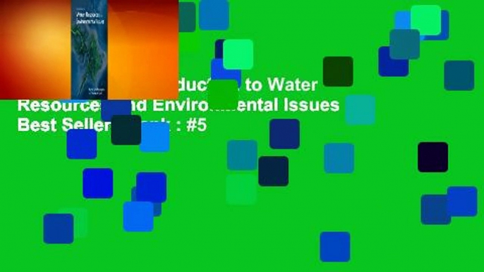 Full version  Introduction to Water Resources and Environmental Issues  Best Sellers Rank : #5