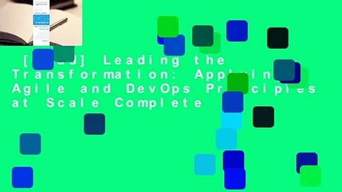 [Read] Leading the Transformation: Applying Agile and DevOps Principles at Scale Complete