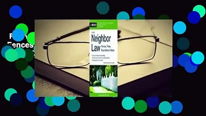 Full version  Neighbor Law: Fences, Trees, Boundaries & Noise Complete