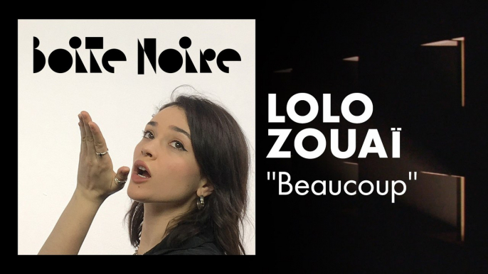 Lolo Zouaï | Boite Noire
