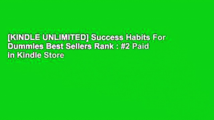 [KINDLE UNLIMITED] Success Habits For Dummies Best Sellers Rank : #2 Paid in Kindle Store