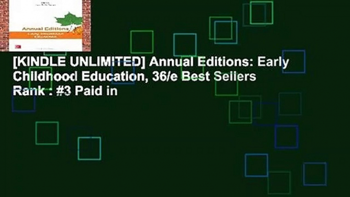 [KINDLE UNLIMITED] Annual Editions: Early Childhood Education, 36/e Best Sellers Rank : #3 Paid in