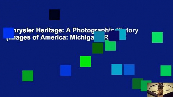 Chrysler Heritage: A Photographic History (Images of America: Michigan)  Review