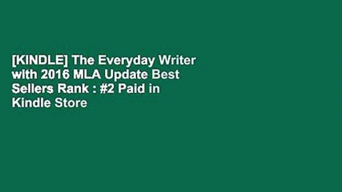 [KINDLE] The Everyday Writer with 2016 MLA Update Best Sellers Rank : #2 Paid in Kindle Store