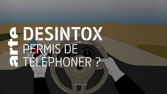 Permis de téléphoner ? | 05/02/2020 | Désintox | ARTE