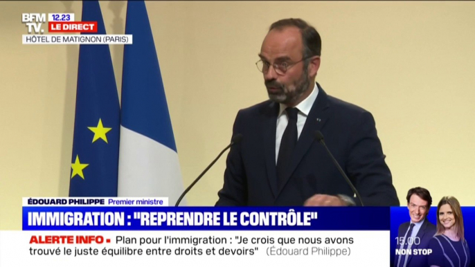 Édouard Philippe sur le plan pour l'immigration: "Nous avons décidé d'aller loin dans le contrôle là où les abus ne sont plus tolérables"