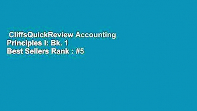 CliffsQuickReview Accounting Principles I: Bk. 1  Best Sellers Rank : #5