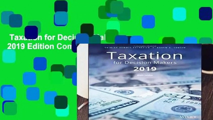 Taxation for Decision Makers, 2019 Edition Complete