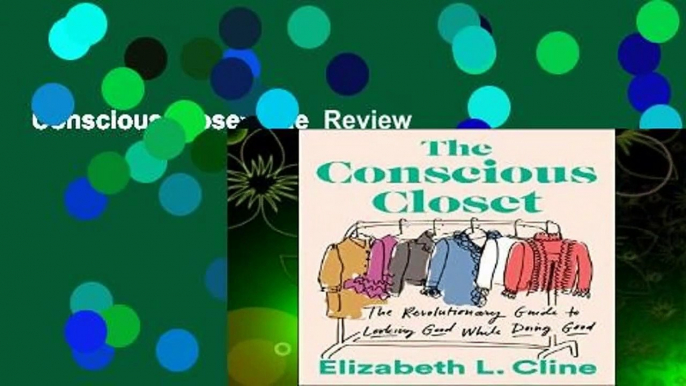 Conscious Closet, The  Review