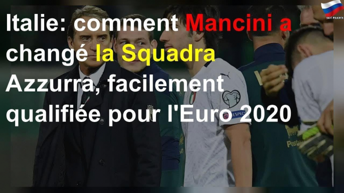 Italie: comment Mancini a changé la Squadra Azzurra, facilement qualifiée pour l'Euro 2020