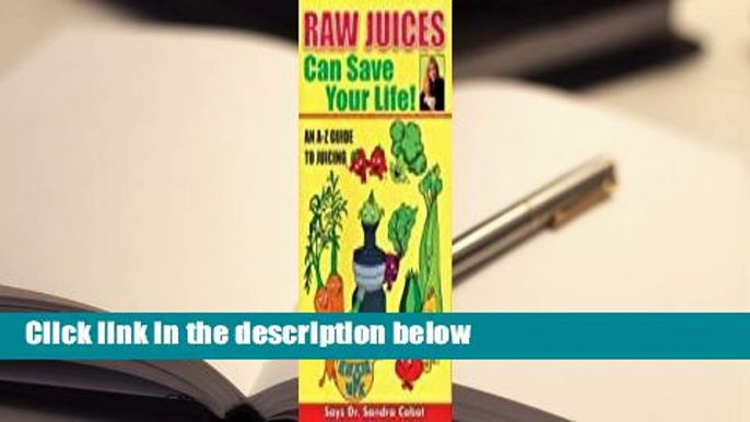 About For Books  Raw Juices Can Save Your Life!: An A-Z Guide  For Kindle