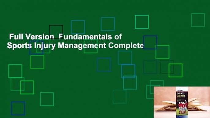 Full Version  Fundamentals of Sports Injury Management Complete