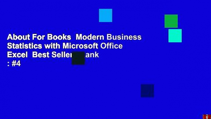 About For Books  Modern Business Statistics with Microsoft Office Excel  Best Sellers Rank : #4