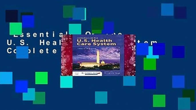 Essentials Of The U.S. Health Care System Complete