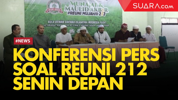 Konferensi Pers Soal Reuni 212 di Monas Senin Depan