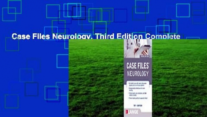 Case Files Neurology, Third Edition Complete