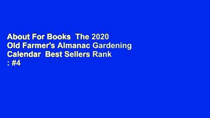 About For Books  The 2020 Old Farmer's Almanac Gardening Calendar  Best Sellers Rank : #4