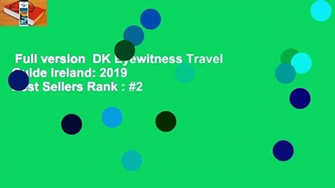 Full version  DK Eyewitness Travel Guide Ireland: 2019  Best Sellers Rank : #2