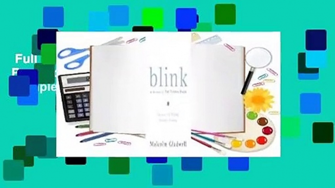 Full version  Blink: The Power of Thinking Without Thinking Complete