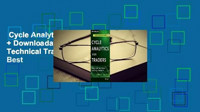 Cycle Analytics for Traders, + Downloadable Software: Advanced Technical Trading Concepts  Best