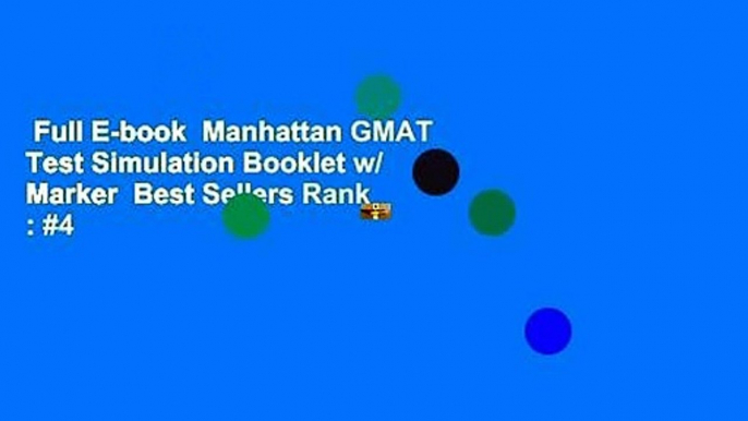 Full E-book  Manhattan GMAT Test Simulation Booklet w/ Marker  Best Sellers Rank : #4