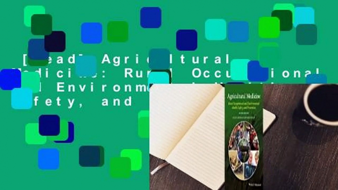 [Read] Agricultural Medicine: Rural Occupational and Environmental Health, Safety, and