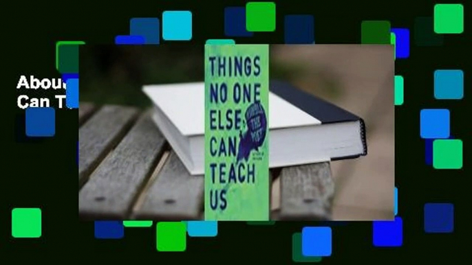 About For Books  Things No One Else Can Teach Us  For Free