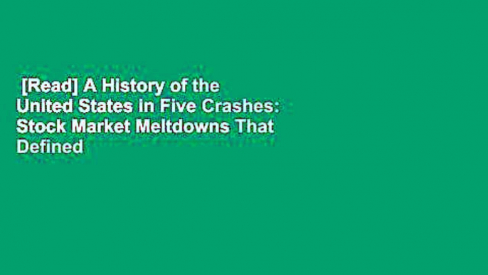 [Read] A History of the United States in Five Crashes: Stock Market Meltdowns That Defined a