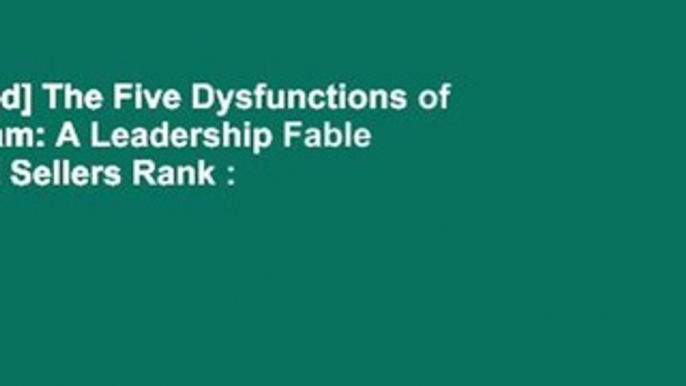 [Read] The Five Dysfunctions of a Team: A Leadership Fable  Best Sellers Rank : #4