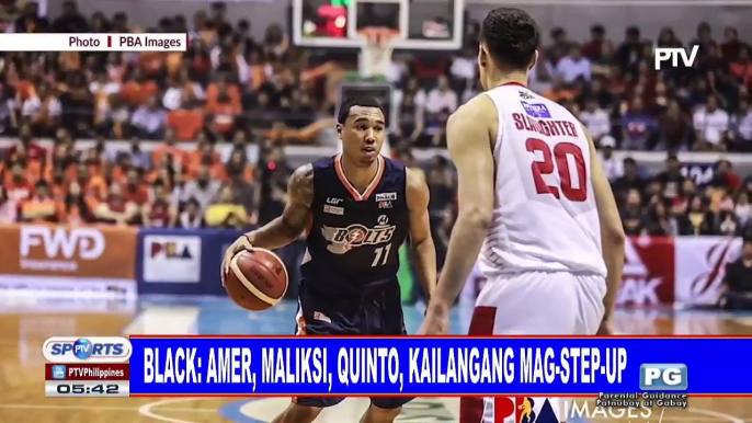 Black: Amer, Maliksi, Quinto, kailangang magstep-up