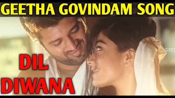 Dil Diwana (Vachindamma) Full Video Song || Geetha Govindam Songs || Vijay Devarakonda, Rashmika Mandanna