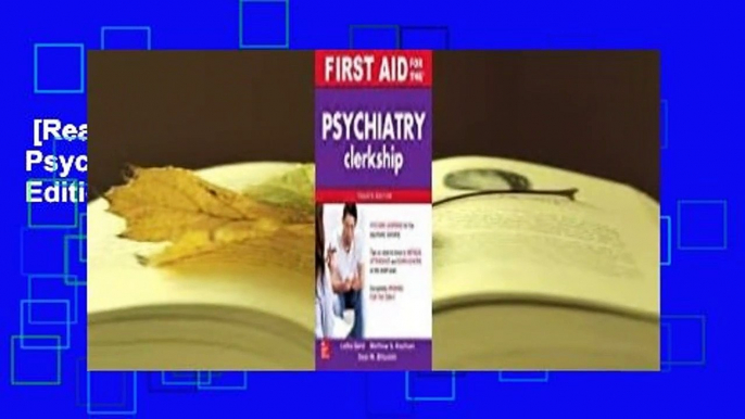 [Read] First Aid for the Psychiatry Clerkship, Fourth Edition Complete