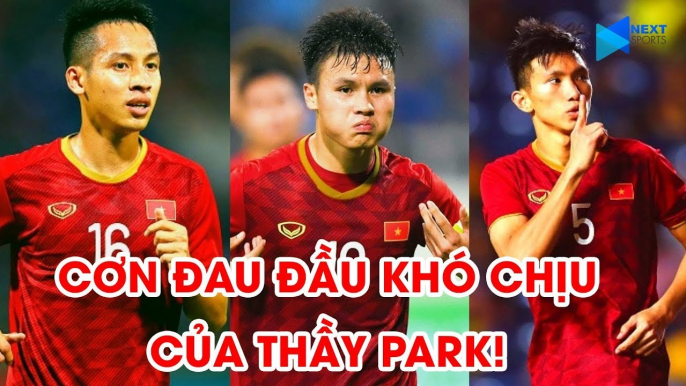 Quang Hải, Văn Hậu, Hùng Dũng -" Cơn đau đầu "nhức óc" của thầy Park trước VCK U23 châu Á" | NEXT SPORTS