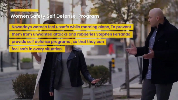 Stephen Ferrando - Women Safety Self Defense Training Programs