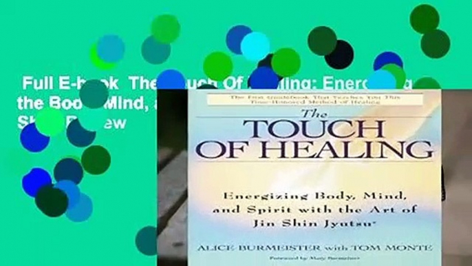 Full E-book  The Touch Of Healing: Energizing the Body, Mind, and Spirit with Jin Shin  Review