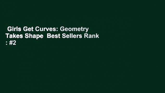 Girls Get Curves: Geometry Takes Shape  Best Sellers Rank : #2