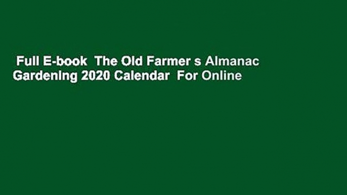 Full E-book  The Old Farmer s Almanac Gardening 2020 Calendar  For Online