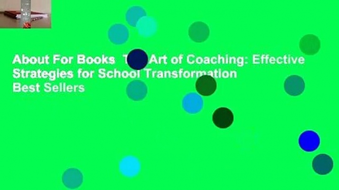 About For Books  The Art of Coaching: Effective Strategies for School Transformation  Best Sellers