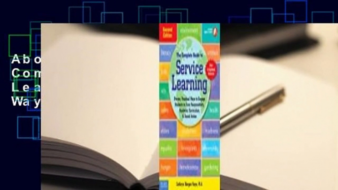 About For Books  The Complete Guide to Service Learning: Proven, Practical Ways to Engage Students