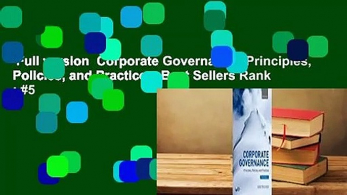 Full version  Corporate Governance: Principles, Policies, and Practices  Best Sellers Rank : #5