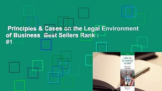 Principles & Cases on the Legal Environment of Business  Best Sellers Rank : #1