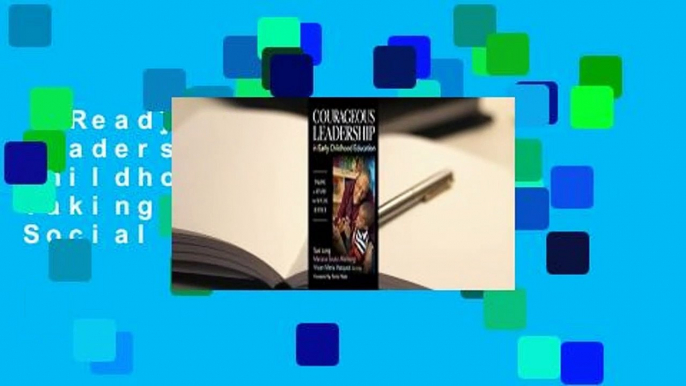[Read] Courageous Leadership in Early Childhood Education: Taking a Stand for Social Justice  For