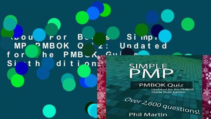 About For Books  Simple PMP PMBOK Quiz: Updated for the PMBOK Guide Sixth Edition  Review