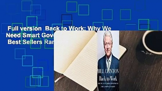 Full version  Back to Work: Why We Need Smart Government for a Strong Economy  Best Sellers Rank