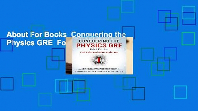 About For Books  Conquering the Physics GRE  For Free