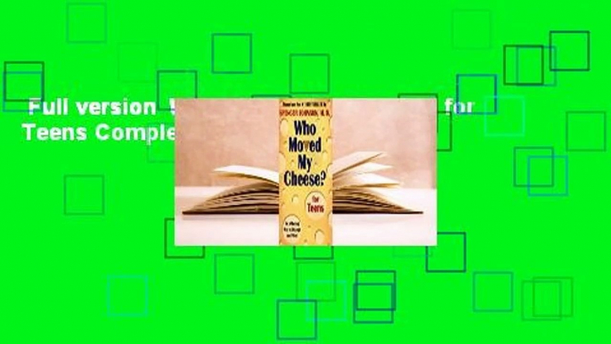 Full version  Who Moved My Cheese? for Teens Complete